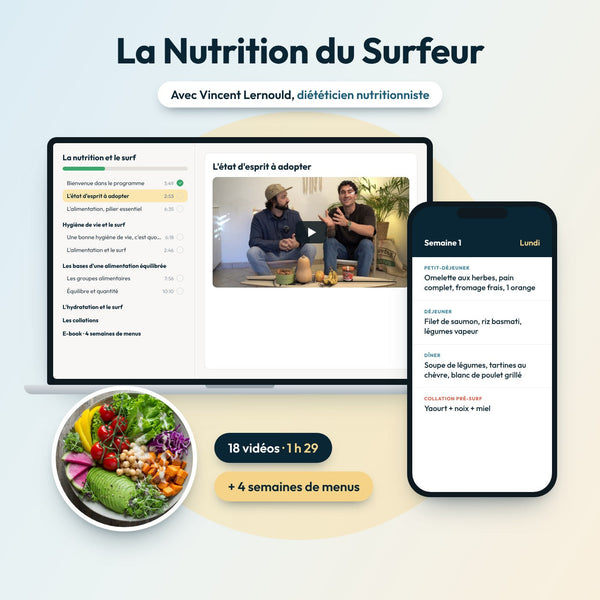 La Nutrition du Surfeur : 18 vidéos et 4 semaines de menus avec Vincent Lernould